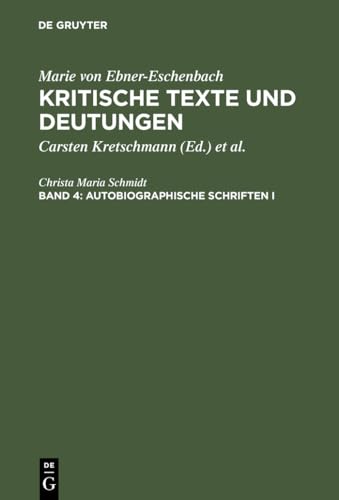 Kritische Texte und Deutungen Bd. 4, Autobiographische Schriften I: Meine Kinderjahre : aus meine...