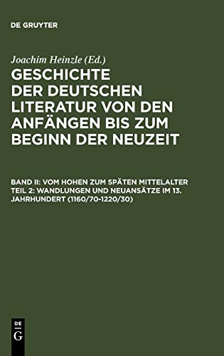 Wandlungen und NeuansÃ¤tze im 13. Jahrhundert: (1220/30-1280/90) (German Edition) (9783484107045) by Heinzle, Joachim