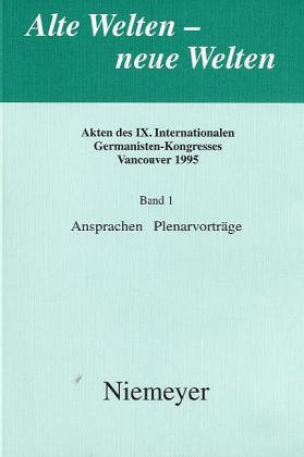 9783484107151: Plenarvortr GE: Aus: Alte Welten - Neue Welten: Akten Des IX. Kongresses Der Internationalen Vereinigung F R Germanische Sprach- Und L