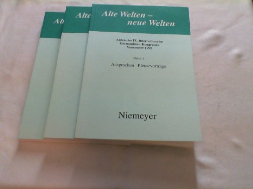 9783484107182: Alte Welten, neue Welten : Akten des IX. Kongresses der Internationalen Vereinigung fur Germanische Sprach- und Literaturwissenschaft
