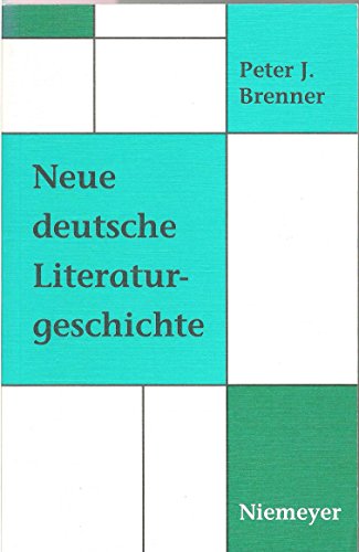 Neue deutsche Literaturgeschichte: Vom Â»AckermannÂ« zu GÃ¼nter Grass - Peter J. Brenner