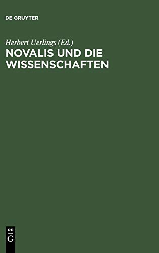 9783484107410: Novalis und die Wissenschaften: 2 (Schriften Der Internationalen Novalis-Gesellschaft)
