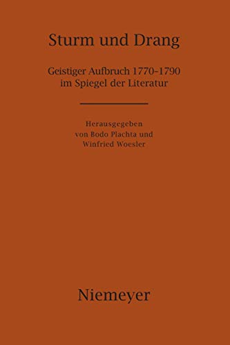 Sturm und Drang - Geistiger Aufbruch 1770 - 1790 im Spiegel der Literatur