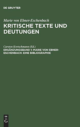 9783484107977: Kritische Texte und Deutungen, Ergnzungsband 1, Marie von Ebner-Eschenbach: Eine Bibliographie