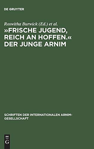 Stock image for Frische Jugend; reich an Hoffen. Der junge Arnim for sale by Ria Christie Collections