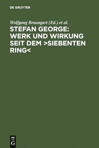 Stock image for Stefan George: Werk und Wirkung seit dem 'Siebenten Ring'. Fr die Stefan-George-Gesellschaft herausgegeben. for sale by Antiquariaat Berger & De Vries