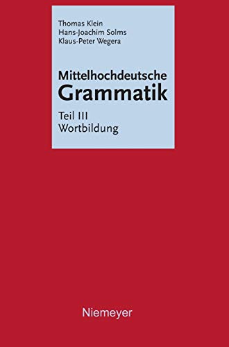 Beispielbild fr Mittelhochdeutsche Grammatik: Teil III Wortbildung zum Verkauf von Ria Christie Collections