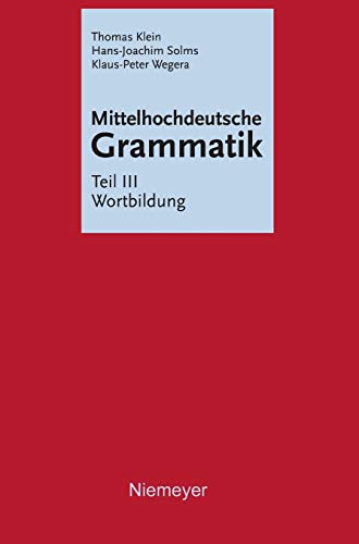 9783484110038: Mittelhochdeutsche Grammatik, Teil III, Wortbildung