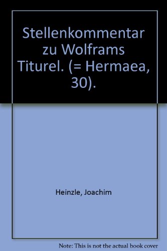 9783484150256: Stellenkommentar Zu Wolframs Atiturela: Beitrage Zum Verstandnis Des A1/4berlieferten Textes (Hermaea)