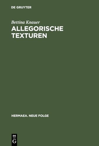 Allegorische Texturen : Studien zum Prosawerk Clemens Brentanos - Bettina Knauer