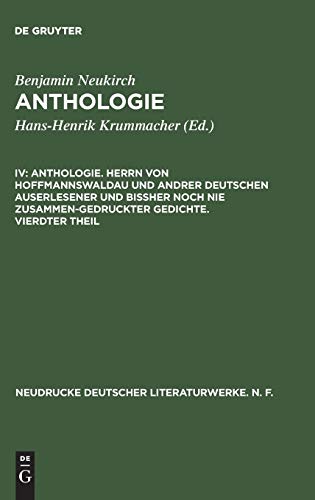 Anthologie. Herrn Von Hoffmannswaldau Und Andrer Deutschen Auserlesener Und Biaher Noch Nie Zusam...