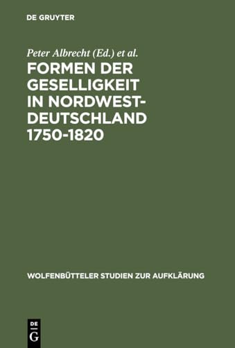 9783484175273: Formen der Geselligkeit in Nordwestdeutschland 1750-1820: 27 (Wolfenbtteler Studien Zur Aufklrung)