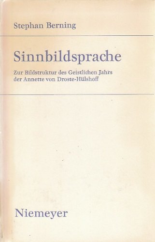 9783484180369: Sinnbildsprache: Zur Bildstruktur Der Geistlichen Jahre Der Annette Von Droste-hlshoff (Studien zur deutschen Literatur)