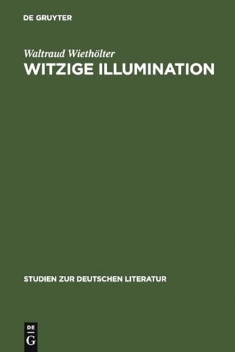 9783484180543: Witzige Illumination: Studien Zur sthetik Jean Pauls: 58 (Studien Zur Deutschen Literatur)