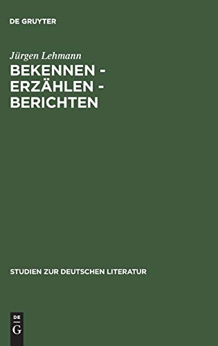 Beispielbild fr Bekennen - Erzahlen - Berichten: Studien Zu Theorie Und Geschichte Der Autobiographie zum Verkauf von GuthrieBooks