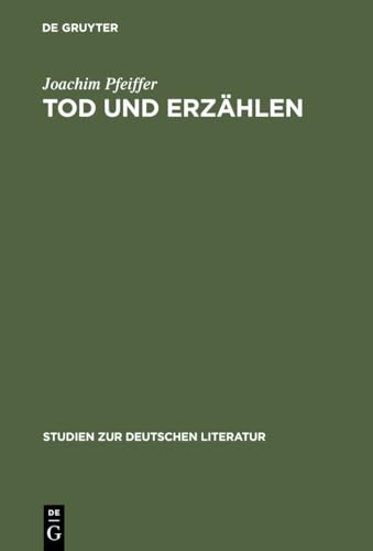 Beispielbild fr Tod und Erzhlen : Wege der literarischen Moderne um 1900 zum Verkauf von Buchpark