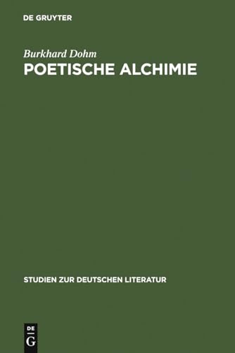 Poetische Alchimie - Dohm, Burkhard