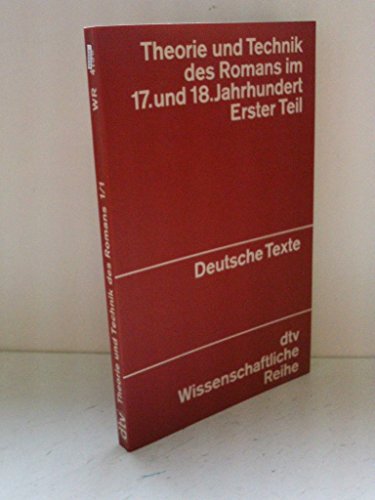 Beispielbild fr Theorie und Technik des Romans im 17. und 18. Jahrhundert, I. Barock und Aufklrung zum Verkauf von medimops