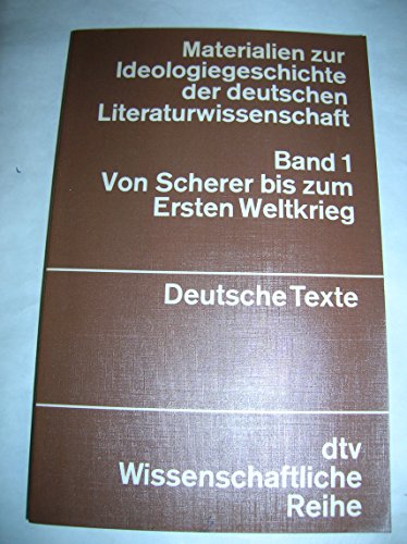 9783484190207: Von Scherer Bis Zum Ersten Weltkrieg: Aus: Materialien Zur Ideologiegeschichte Der Deutschen Literaturwissenschaft: Von Wilhelm Scherer Bis 1945, Bd.