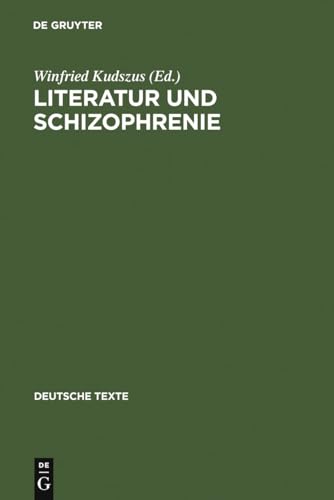 Literatur und Schizophrenie - Theorie und Interpretation eines Grenzgebietes (deutsche Texte)