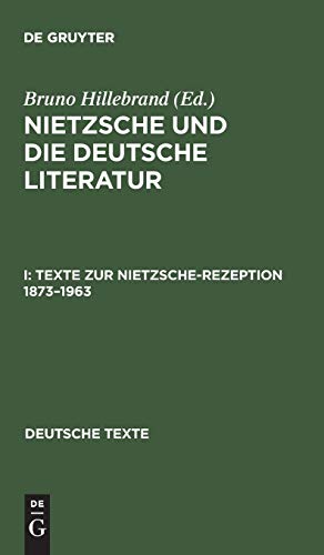 Imagen de archivo de Nietzche und die deutsche Literatur, Vol. 1: Texte Zur Nietzsche-Rezeption 1873-1963 (German Edition) (German) a la venta por Recycle Bookstore