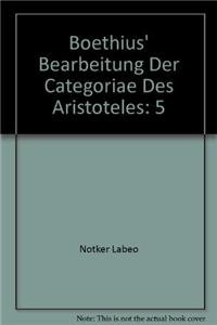 Boethius Bearbeitung der Categoriae des Aristoteles - King, James C. und Notker der Deutsche