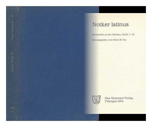 NOTKER LATINUS: DIE QUELLEN ZU DEN PSALMEN, PSALM 1-50 Die Werke Notkers Des Deutschen Band 8 A