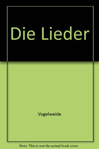 Beispielbild fr Die Lieder Walthers von der Vogelweide I. Die religisen und die politischen Lieder zum Verkauf von medimops