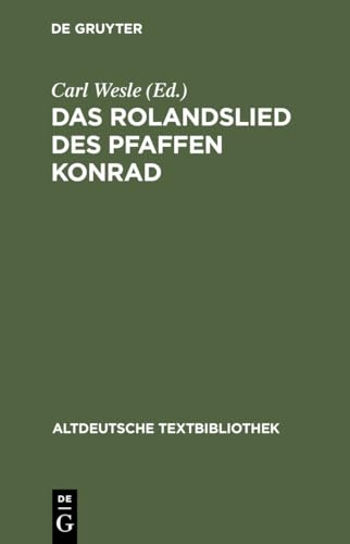 Das Rolandslied des Pfaffen Konrad (Altdeutsche Textbibliothek, 69) (German Edition) (9783484201699) by Wesle, Carl; Wapnewski, Peter