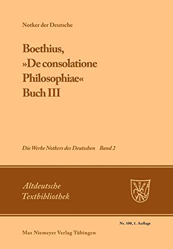 Boethius, Â»De consolatione PhilosophiaeÂ«: Buch III (Altdeutsche Textbibliothek, 100) (German Edition) (9783484202009) by Tax, Petrus W.