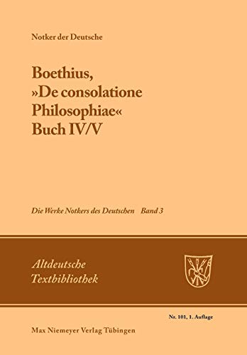 Boethius, Â»De consolatione PhilosophiaeÂ«: Buch IV/V (Altdeutsche Textbibliothek, 101) (German Edition) (9783484202016) by Tax, Petrus W.