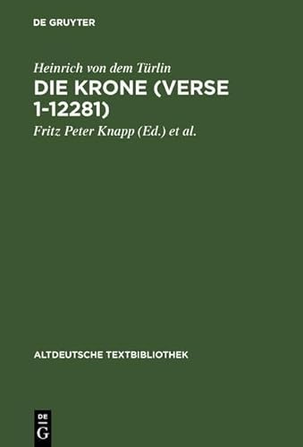 9783484202122: Die Krone (Verse 1-12281): Nach der Handschrift 2779 der sterreichischen Nationalbibliothek (Altdeutsche Textbibliothek, 112)