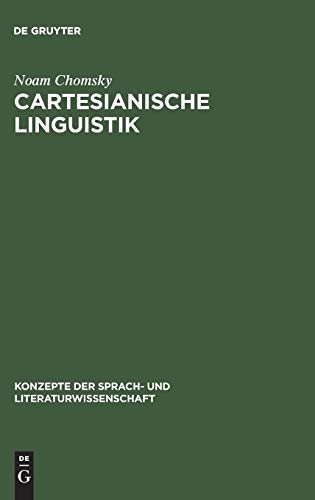 Cartesianische Linguistik. Ein Kapitel in der Geschichte des Rationalismus. Aus dem Amerikan.von ...