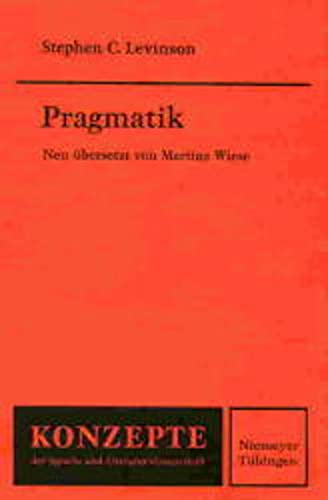 Pragmatik: Neu übertr. v. Martina Wiese. (Konzepte der Sprach- und Literaturwissenschaft, Band 39) - Levinson Stephen, C. und Martina Wiese