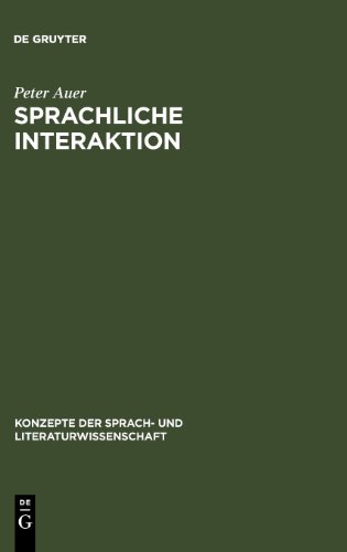 9783484220607: Sprachliche Interaktion: Eine Einfuhrung Anhand Von 22 Klassikern (Konzepte Der Sprach- Und Literaturwissenschaft)