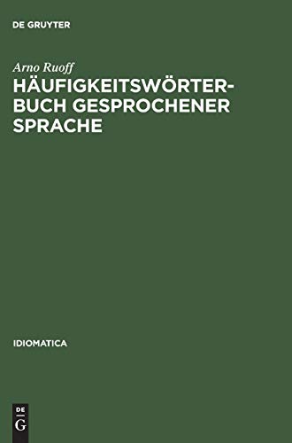 Stock image for Haufigkeitsworterbuch Gesprochener Sprache: Gesondert Nach Wortarten: Alphabetisch, Rucklaufig-alphabetisch Und Nach Haufigkeit Geordnet for sale by Revaluation Books