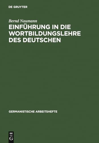 Einführung in die Wortbildungslehre des Deutschen. (= Germanistische Arbeitshefte 4)