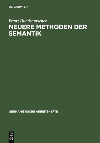 9783484250109: Neuere Methoden der Semantik: Eine Einfhrung Anhand Deutscher Beispiele (Germanistische Arbeitshefte)