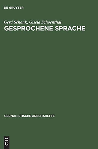 9783484250222: Gesprochene Sprache: Eine Einfhrung in Forschungsanstze Und Analysemethoden: 18 (Germanistische Arbeitshefte)