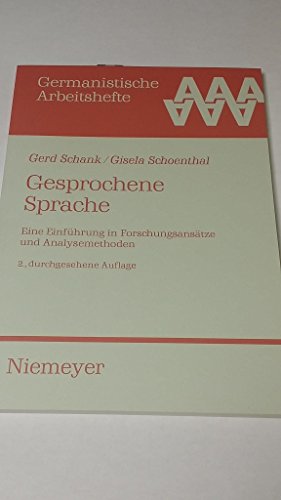 9783484251182: Gesprochene Sprache. Eine Einfhrung in Forschungsanstze und Analysemethoden. ( = Germanistische Arbeitshefte, 18) .