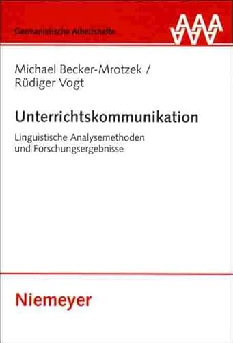 Beispielbild fr Unterrichtskommunikation. Linguistische Analysemethoden und Forschungsergebnisse zum Verkauf von medimops