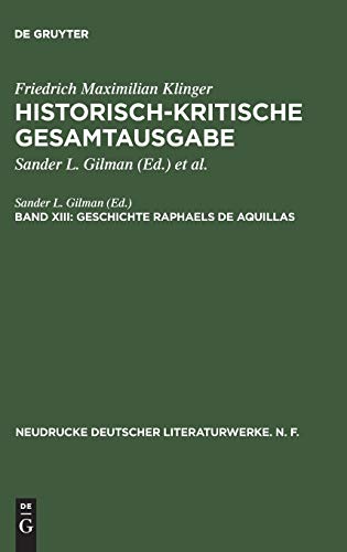 Geschichte Raphaels de Aquillas (Neudrucke deutscher Literaturwerke. N. F., 42) (German Edition) (9783484280427) by Friedrich Maximilian Klinger