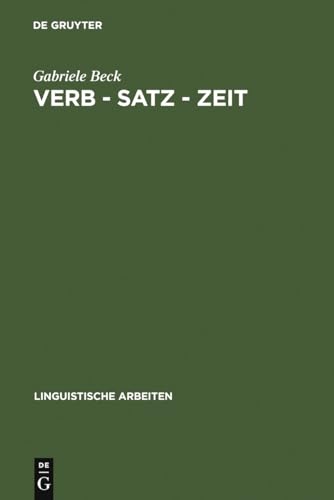 Verb - Satz - Zeit. Zur temporalen Struktur der Verben im Französischen.