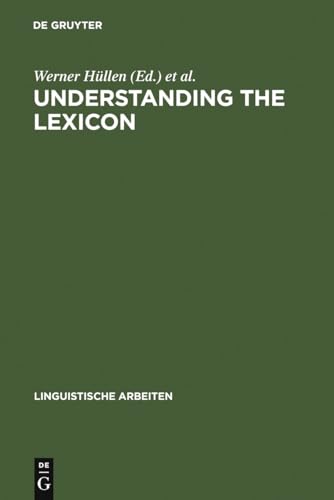 9783484302105: Understanding the lexicon: meaning, sense and world knowledge in lexical semantics (Linguistische Arbeiten, 210)