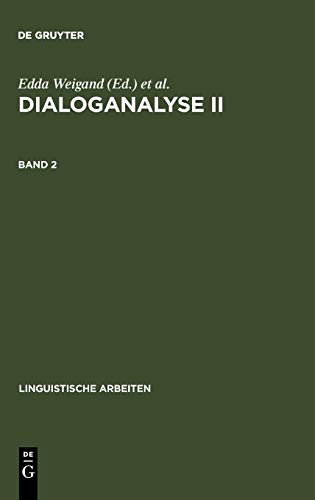 Imagen de archivo de Dialoganalyse II: Referate der 2. Arbeitstagung, Bochum 1988, Bd. 2 (Linguistische Arbeiten, 230) (German Edition) a la venta por Phatpocket Limited