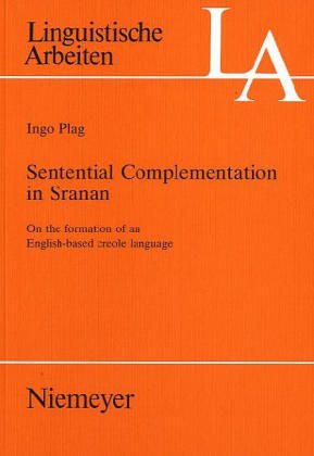 Beispielbild fr Sentential Complementation in Sranan: On the Formation of an English-based Creole Language (=Linguistische Arbeiten, 300) zum Verkauf von Kloof Booksellers & Scientia Verlag