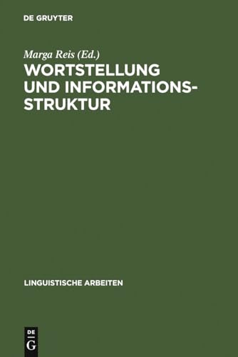 Wortstellung und Informationsstruktur. (=Linguistische Arbeiten ; 306).