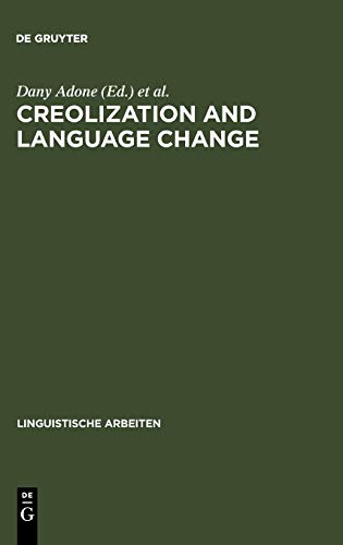 9783484303171: Creolization and Language Change: 317 (Linguistische Arbeiten, 317)