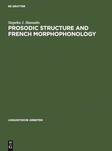 Stock image for Prosodic Structure and French Morphophonology (Linguistische Arbeiten) for sale by Revaluation Books