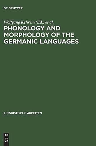 9783484303867: Phonology and Morphology of the Germanic Languages: 386 (Linguistische Arbeiten, 386)